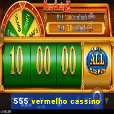 555 vermelho cassino